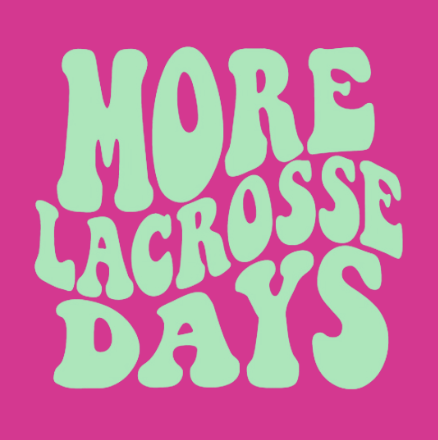 HOT PINK More Lacrosse Days Sweatshirt