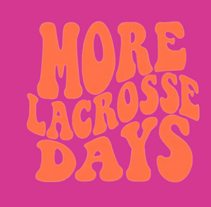 HOT PINK More Lacrosse Days Sweatshirt