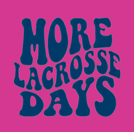 HOT PINK More Lacrosse Days Sweatshirt