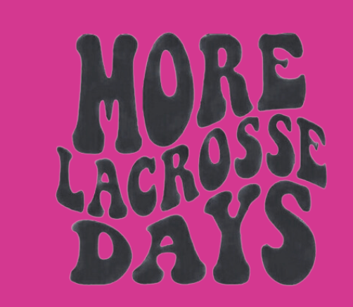 HOT PINK More Lacrosse Days Sweatshirt