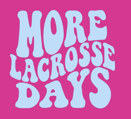 HOT PINK More Lacrosse Days Sweatshirt