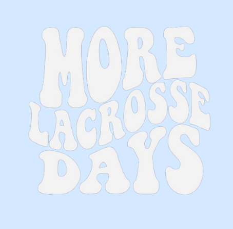 LIGHT BLUE Lacrosse Days Sweatshirt